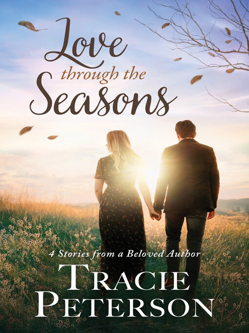 Title details for Love Through the Seasons by Tracie Peterson - Available